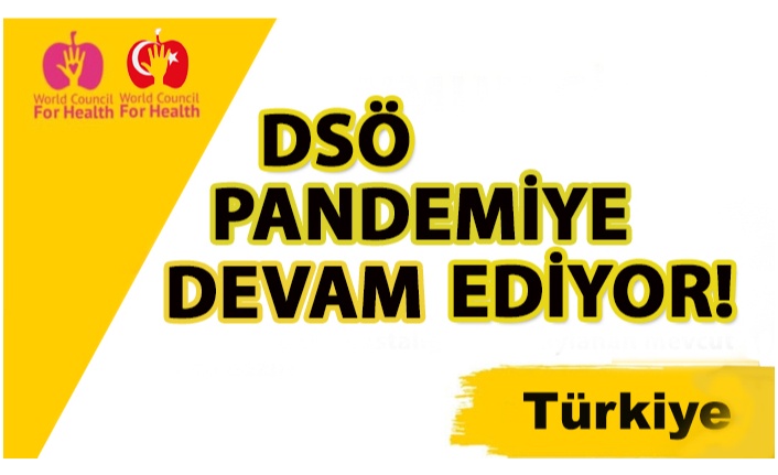 <b>DSÖ, NEDEN PANDEMİYİ BİTİRMEDİ!</b>